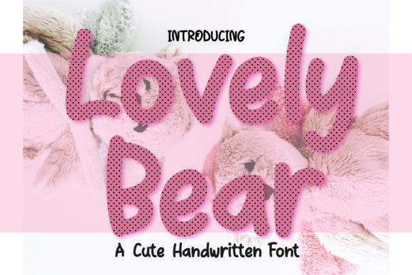 Why Lovely Bear is the Handwritten Font Your Brand Needs